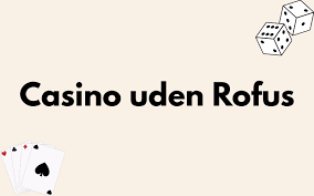 Casinoer uden ROFUS for Danske Spillere -370312230 Casinoer uden ROFUS for Danske Spillere -370312230
